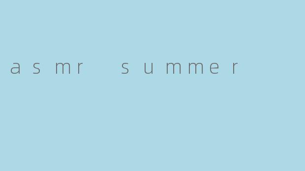 asmr summer